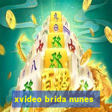 xvideo brida nunes